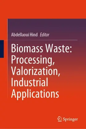 Hind |  Biomass Waste: Processing, Valorization, Industrial Applications | Buch |  Sack Fachmedien