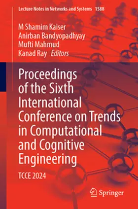 Kaiser / Bandyopadhyay / Mahmud | Proceedings of the Sixth International Conference on Trends in Computational and Cognitive Engineering | E-Book | www.sack.de