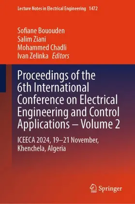 Bououden / Ziani / Chadli |  Proceedings of the 6th International Conference on Electrical Engineering and Control Applications - Volume 2 | Buch |  Sack Fachmedien