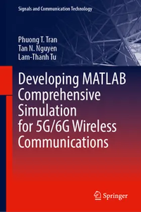 Tran / Nguyen / Tu | Developing MATLAB Comprehensive Simulation for 5G/6G Wireless Communications | E-Book | www.sack.de