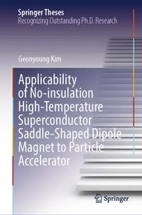 Kim | Applicability of No-insulation High-Temperature Superconductor Saddle-Shaped Dipole Magnet to Particle Accelerator | E-Book | www.sack.de