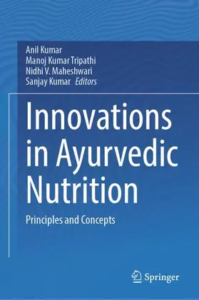 Kumar / Tripathi / Maheshwari |  Innovations in Ayurvedic Nutrition | Buch |  Sack Fachmedien