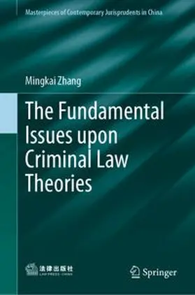 Zhang |  The Fundamental Issues upon Criminal Law Theories | eBook | Sack Fachmedien
