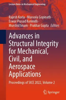 Korla / Gopinath / Korimilli |  Advances in Structural Integrity for Mechanical, Civil, and Aerospace Applications | Buch |  Sack Fachmedien