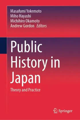 Yokemoto / Hayashi / Okamoto |  Public History in Japan | Buch |  Sack Fachmedien