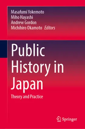 Yokemoto / Hayashi / Okamoto |  Public History in Japan | eBook | Sack Fachmedien