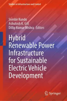 Kundu / Giri / Mishra |  Hybrid Renewable Power Infrastructure for Sustainable Electric Vehicle Development | Buch |  Sack Fachmedien