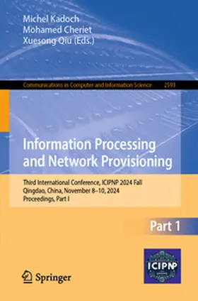 Kadoch / Cheriet / Qiu | Information Processing and Network Provisioning | E-Book | www.sack.de