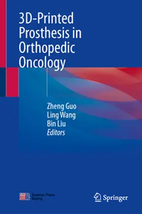 Guo / Wang / Liu |  3D-Printed Prosthesis in Orthopedic Oncology | eBook | Sack Fachmedien