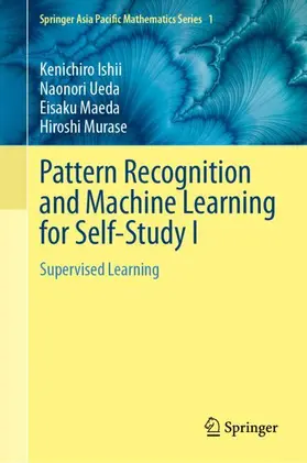 Ishii / Ueda / Maeda |  Pattern Recognition and Machine Learning for Self-Study I | Buch |  Sack Fachmedien