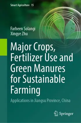 Solangi / Zhu |  Major Crops, Fertilizer Use and Green Manures for Sustainable Farming | Buch |  Sack Fachmedien
