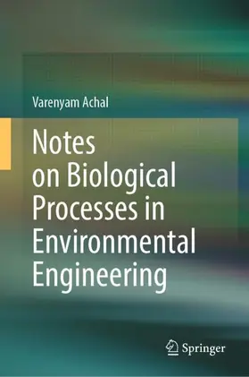 Achal |  Notes on Biological Processes in Environmental Engineering | Buch |  Sack Fachmedien