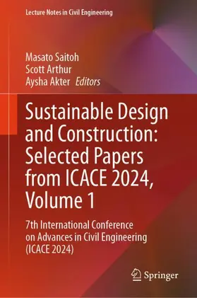 Saitoh / Arthur / Akter |  Sustainable Design and Construction: Selected Papers from ICACE 2024, Volume 1 | Buch |  Sack Fachmedien