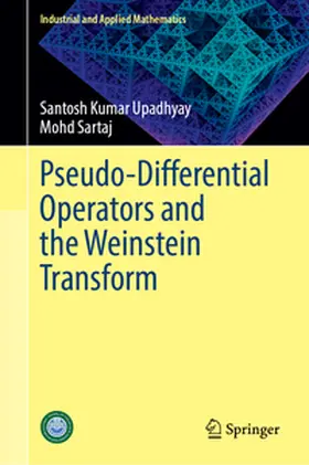 Upadhyay / Sartaj | Pseudo-Differential Operators and the Weinstein Transform | E-Book | www.sack.de
