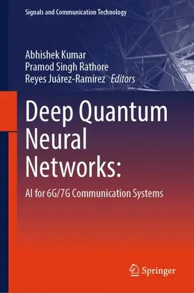 Kumar / Rathore / Juárez-Ramírez |  Deep Quantum Neural Networks: | Buch |  Sack Fachmedien