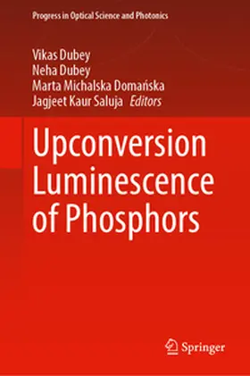 Dubey / Michalska Domanska / Michalska Domanska |  Upconversion Luminescence of Phosphors | eBook | Sack Fachmedien