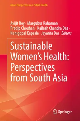 Roy / Rahaman / Chouhan |  Sustainable Women's Health: Perspectives from South Asia | Buch |  Sack Fachmedien
