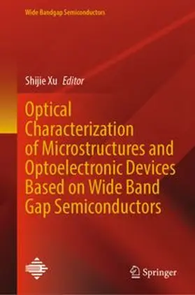 Xu | Optical Characterization of Microstructures and Optoelectronic Devices Based on Wide Band Gap Semiconductors | E-Book | www.sack.de