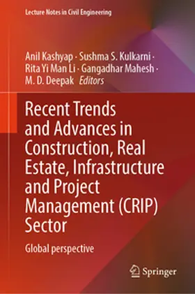 Kashyap / S. Kulkarni / Li |  Recent Trends and Advances in Construction, Real Estate, Infrastructure and Project Management (CRIP) Sector | eBook | Sack Fachmedien