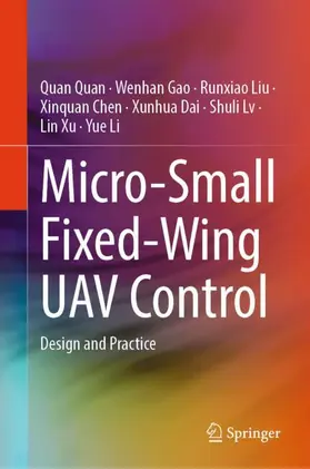 Quan / Gao / Liu |  Micro-Small Fixed-Wing UAV Control | Buch |  Sack Fachmedien