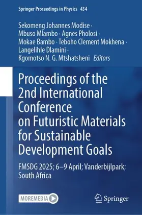 Modise / Mlambo / Pholosi |  Proceedings of the 2nd International Conference on Futuristic Materials for Sustainable Development Goals | Buch |  Sack Fachmedien