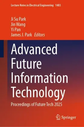 Park / Wang / Pan |  Advanced Future Information Technology | Buch |  Sack Fachmedien