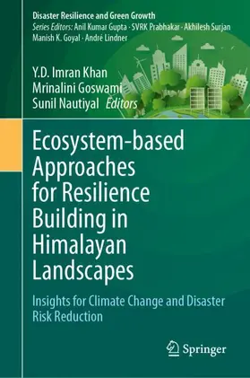 Khan / Goswami / Nautiyal |  Ecosystem-based Approaches for Resilience Building in Himalayan Landscapes | Buch |  Sack Fachmedien