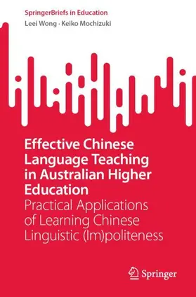 Wong / Mochizuki |  Effective Chinese Language Teaching in Australian Higher Education | Buch |  Sack Fachmedien