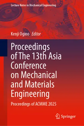 Ogino |  Proceedings of The 13th Asia Conference on Mechanical and Materials Engineering | eBook | Sack Fachmedien