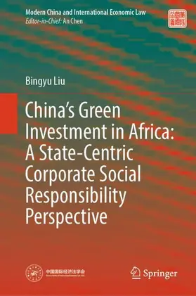 Liu |  China's Green Investment in Africa: A State-Centric Corporate Social Responsibility Perspective | Buch |  Sack Fachmedien