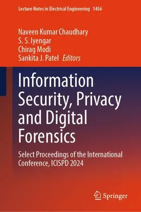 Chaudhary / Iyengar / Modi |  Information Security, Privacy and Digital Forensics | Buch |  Sack Fachmedien