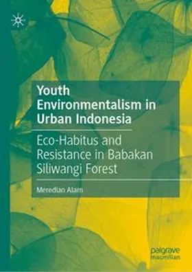 Alam |  Youth Environmentalism in Urban Indonesia | eBook | Sack Fachmedien