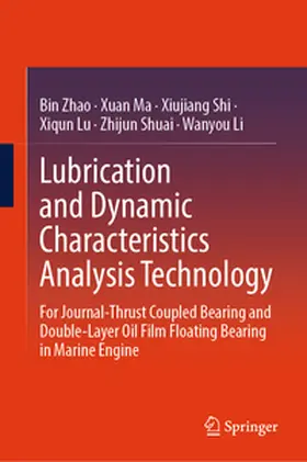 Zhao / Ma / Shi |  Lubrication and Dynamic Characteristics Analysis Technology | eBook | Sack Fachmedien