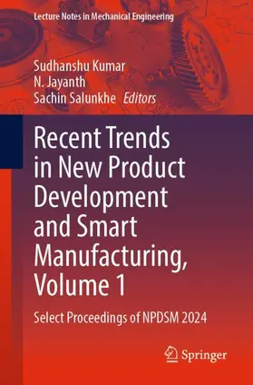 Kumar / Jayanth / Salunkhe |  Recent Trends in New Product Development and Smart Manufacturing, Volume 1 | Buch |  Sack Fachmedien