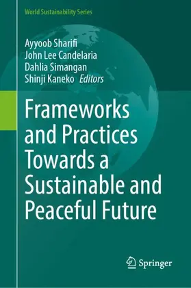Sharifi / Candelaria / Simangan |  Frameworks and Practices Towards a Sustainable and Peaceful Future | Buch |  Sack Fachmedien