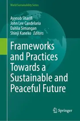 Sharifi / Candelaria / Simangan | Frameworks and Practices Towards a Sustainable and Peaceful Future | E-Book | www.sack.de
