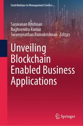 Krishnan / Kumar / Ramakrishnan |  Unveiling Blockchain Enabled Business Applications | Buch |  Sack Fachmedien