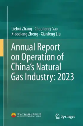 Zhang / Gao / Zheng |  Annual Report on Operation of China's Natural Gas Industry: 2023 | Buch |  Sack Fachmedien