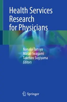 Tamiya / Iwagami / Sugiyama |  Health Services Research for Physicians | eBook | Sack Fachmedien