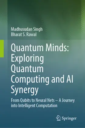 Singh / Rawal |  Quantum Minds: Exploring Quantum Computing and AI Synergy | eBook | Sack Fachmedien