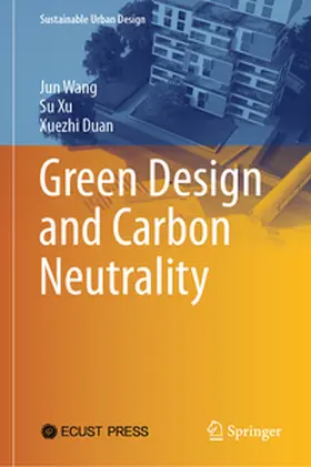 Wang / Xu / Duan |  Green Design and Carbon Neutrality | eBook | Sack Fachmedien