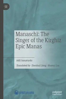 Jumaturdu |  Manaschï: The Singer of the Kirghiz Epic Manas | eBook | Sack Fachmedien
