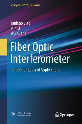 Liao / Li / Kuang |  Fiber Optic Interferometer | Buch |  Sack Fachmedien