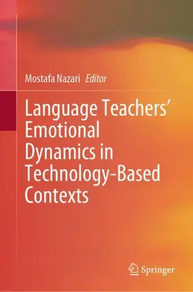 Nazari |  Language Teachers' Emotional Dynamics in Technology-Based Contexts | Buch |  Sack Fachmedien