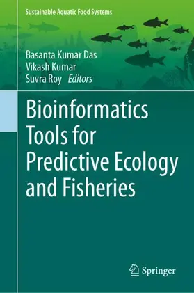 Das / Kumar / Roy |  Bioinformatics Tools for Predictive Ecology and Fisheries | Buch |  Sack Fachmedien