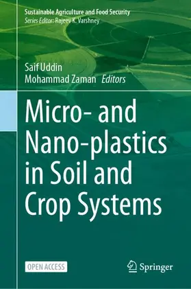 Uddin / Zaman |  Micro- and Nano-plastics in Soil and Crop Systems | Buch |  Sack Fachmedien