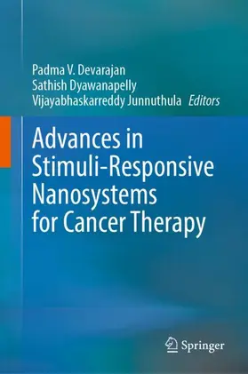 Devarajan / Dyawanapelly / Junnuthula |  Advances in Stimuli-Responsive Nanosystems for Cancer Therapy | Buch |  Sack Fachmedien