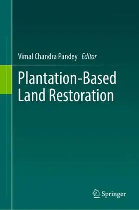 Pandey |  Plantation-Based Land Restoration | Buch |  Sack Fachmedien