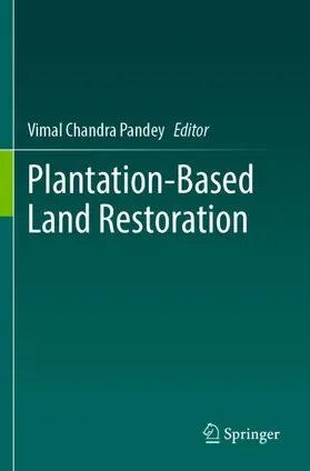 Pandey |  Plantation-Based Land Restoration | Buch |  Sack Fachmedien