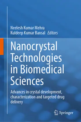 Mehra / Bansal | Nanocrystal Technologies in Biomedical Sciences | E-Book | www.sack.de